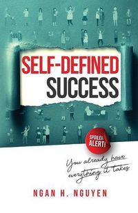 Cover image for Self-Defined Success: You Already Have Everything It Takes