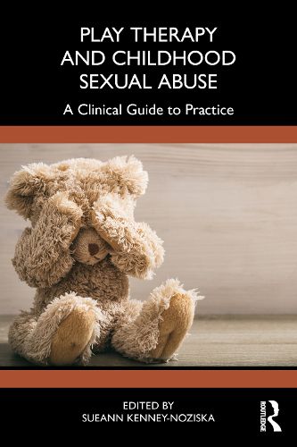 Cover image for Play Therapy and Childhood Sexual Abuse