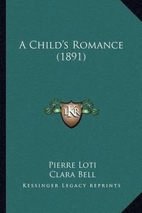 Cover image for A Child's Romance (1891)