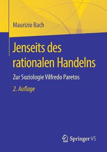 Cover image for Jenseits des rationalen Handelns: Zur Soziologie Vilfredo Paretos