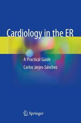 Cover image for Cardiology in the ER: A Practical Guide