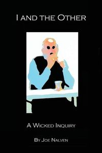 Cover image for I And The Other: A Wicked Inquiry