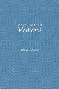 Cover image for A Study of the Book of Romans