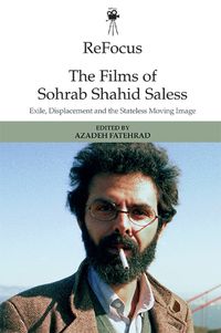 Cover image for Refocus: the Films of Sohrab Shahid-Saless