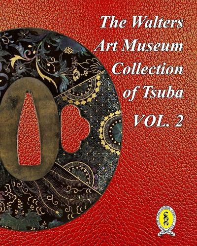 Cover image for The Walters Art Museum Collection of Tsuba Volume 2