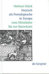 Cover image for Deutsch als Fremdsprache in Europa vom Mittelalter bis zur Barockzeit