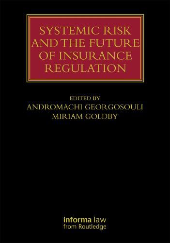 Cover image for Systemic Risk and the Future of Insurance Regulation