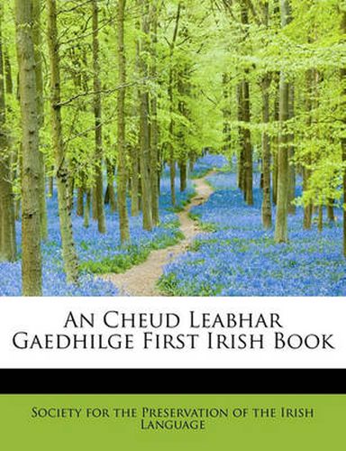 Cover image for An Cheud Leabhar Gaedhilge First Irish Book