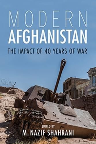 Cover image for Modern Afghanistan: The Impact of 40 Years of War