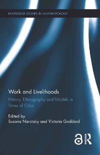 Cover image for Work and Livelihoods: History, Ethnography and Models in Times of Crisis