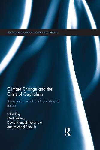 Cover image for Climate Change and the Crisis of Capitalism: A Chance to Reclaim, Self, Society and Nature