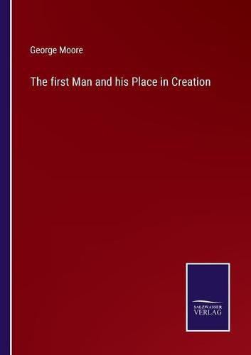 Cover image for The first Man and his Place in Creation