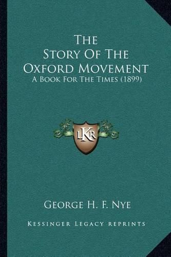 Cover image for The Story of the Oxford Movement: A Book for the Times (1899)