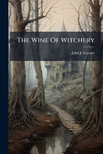 Cover image for The Wine Of Witchery