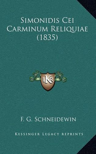 Cover image for Simonidis Cei Carminum Reliquiae (1835)