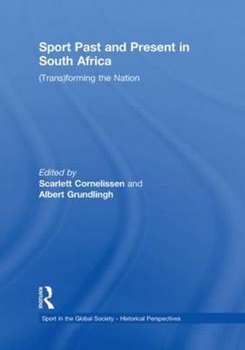 Cover image for Sport Past and Present in South Africa: (Trans)forming the Nation