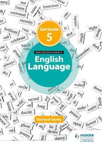 Cover image for Get Grade 5 in Eduqas GCSE (9-1) English Language