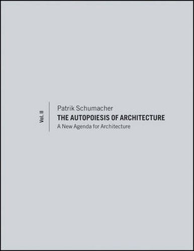 Cover image for The Autopoiesis of Architecture: A New Agenda for Architecture