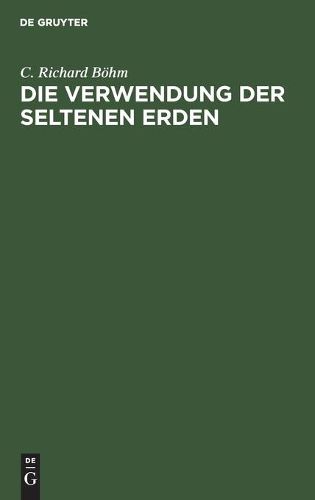 Cover image for Die Verwendung Der Seltenen Erden: Eine Kritische UEbersicht