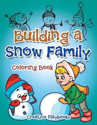 Building a Snow Family Coloring Book