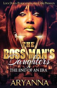 Cover image for The Boss Man's Daughters 5: End of an Era