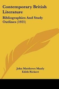 Cover image for Contemporary British Literature: Bibliographies and Study Outlines (1921)