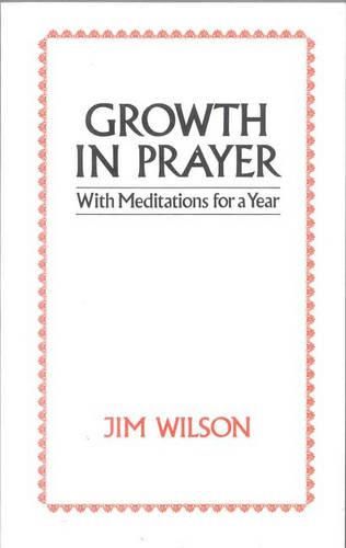 Cover image for Growth in Prayer: With Meditations for a Year