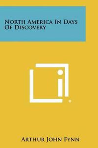 Cover image for North America in Days of Discovery