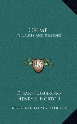 Crime: Its Causes and Remedies