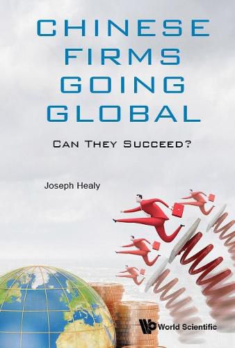 Cover image for Chinese Firms Going Global: Can They Succeed?