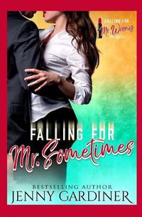 Cover image for Falling for Mr. Sometimes