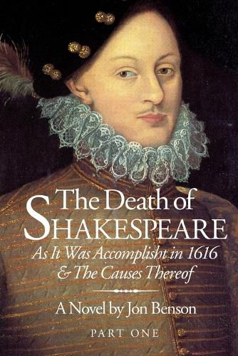 Cover image for The Death of Shakespeare: As it was accomplisht in 1616 and the causes thereof