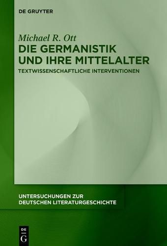 Cover image for Die Germanistik und ihre Mittelalter