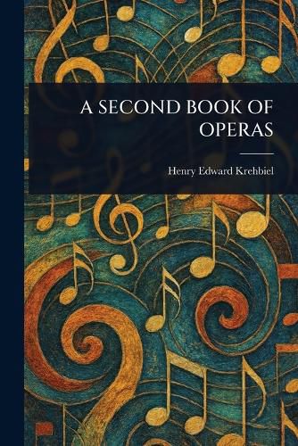 Cover image for A Second Book of Operas