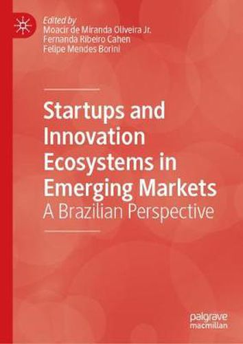 Cover image for Startups and Innovation Ecosystems in Emerging Markets: A Brazilian Perspective