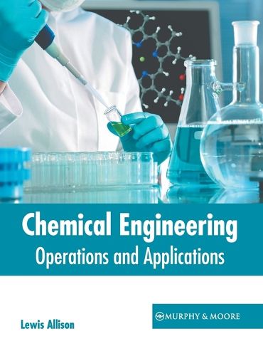 Cover image for Chemical Engineering: Operations and Applications