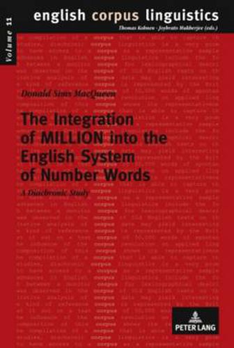 Cover image for The Integration of MILLION into the English System of Number Words: A Diachronic Study