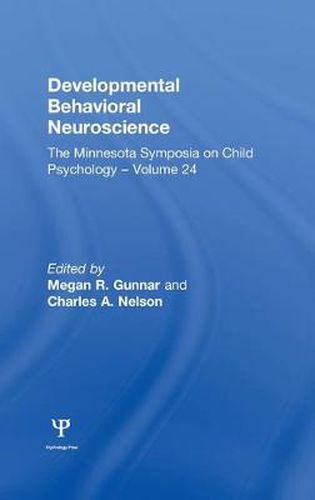 Cover image for Developmental Behavioral Neuroscience: The Minnesota Symposia on Child Psychology, Volume 24