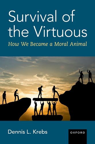 Cover image for Survival of the Virtuous: The Evolution of Moral Psychology