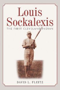 Cover image for Louis Sockalexis: The First Cleveland Indian