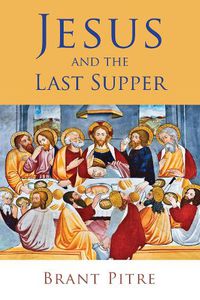 Cover image for Jesus and the Last Supper