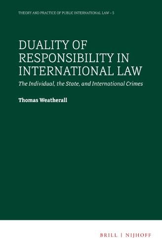 Cover image for Duality of Responsibility in International Law: The Individual, the State, and International Crimes