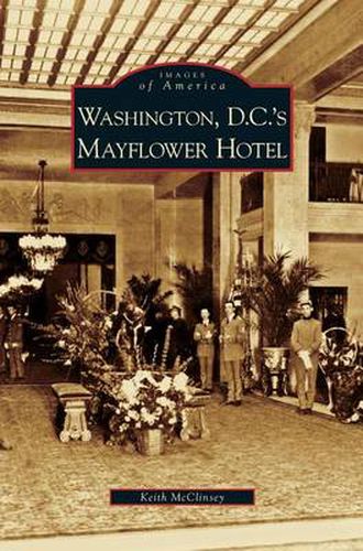 Cover image for Washington D.C.'s Mayflower Hotel