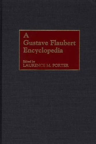 A Gustave Flaubert Encyclopedia