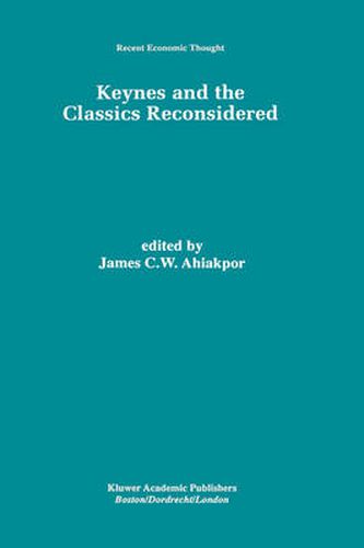 Cover image for Keynes and the Classics Reconsidered