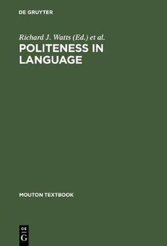 Cover image for Politeness in Language: Studies in its History, Theory and Practice