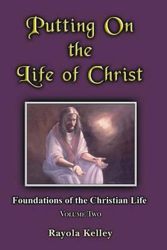 Cover image for Putting on the Life of Christ