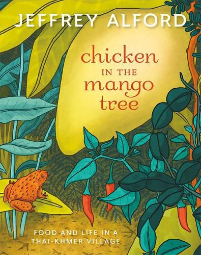 Cover image for Chicken in the Mango Tree: Food and Life in a Thai-Khmer Village