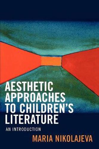 Cover image for Aesthetic Approaches to Children's Literature: An Introduction