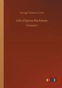 Cover image for Life of James Buchanan